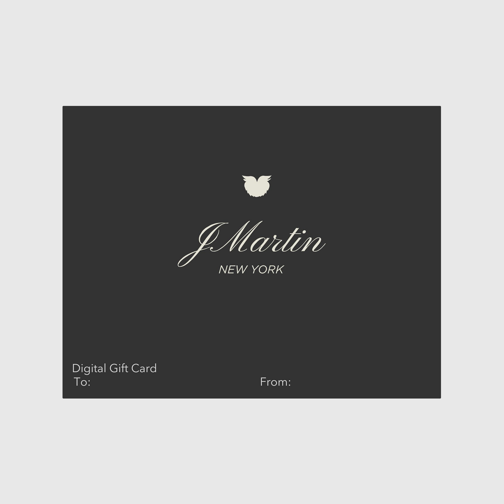 J Martin E-Gift Card